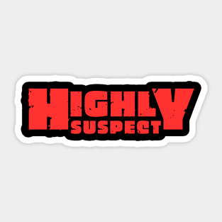 Highly Suspect | Red Sticker